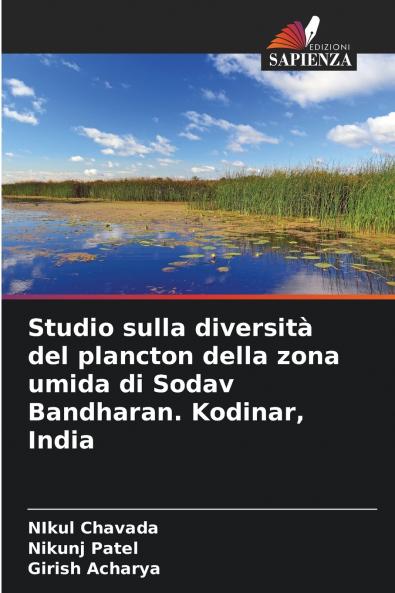 Studio sulla diversità del plancton della zona umida di Sodav Bandharan. Kodinar India