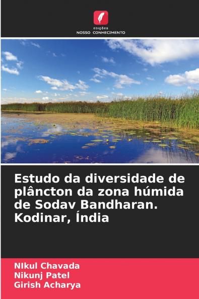 Estudo da diversidade de plâncton da zona húmida de Sodav Bandharan. Kodinar Índia