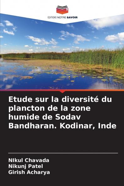 Etude sur la diversité du plancton de la zone humide de Sodav Bandharan. Kodinar Inde