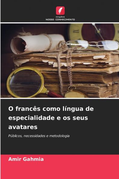 O francês como língua de especialidade e os seus avatares