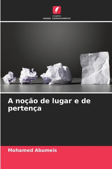 A noção de lugar e de pertença