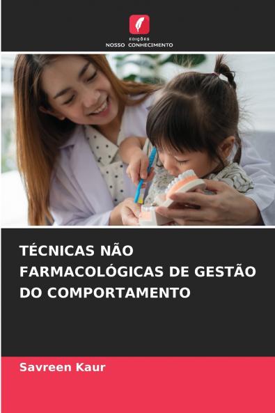TÉCNICAS NÃO FARMACOLÓGICAS DE GESTÃO DO COMPORTAMENTO