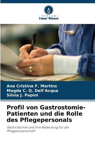 Profil von Gastrostomie-Patienten und die Rolle des Pflegepersonals