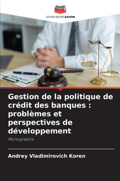 Gestion de la politique de crédit des banques