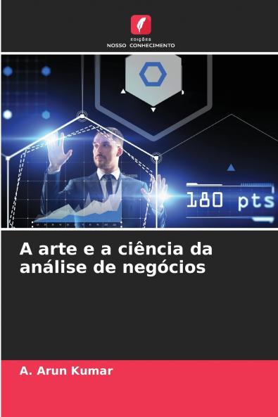 A arte e a ciência da análise de negócios