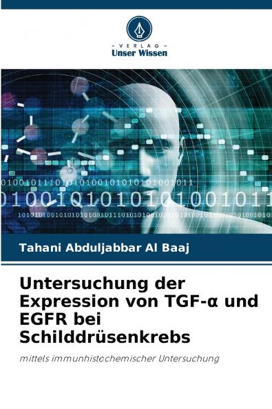 Untersuchung der Expression von TGF-? und EGFR bei Schilddrüsenkrebs