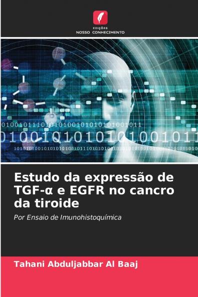 Estudo da expressão de TGF-? e EGFR no cancro da tiroide