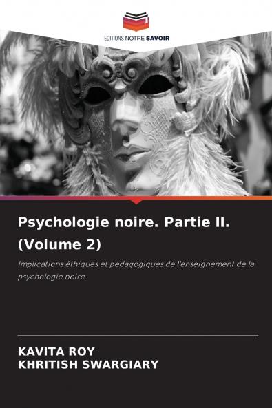 Psychologie noire. Partie II. (Volume 2)