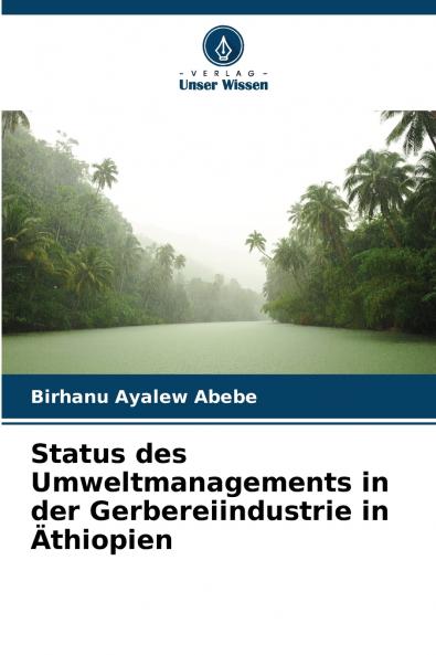 Status des Umweltmanagements in der Gerbereiindustrie in Äthiopien