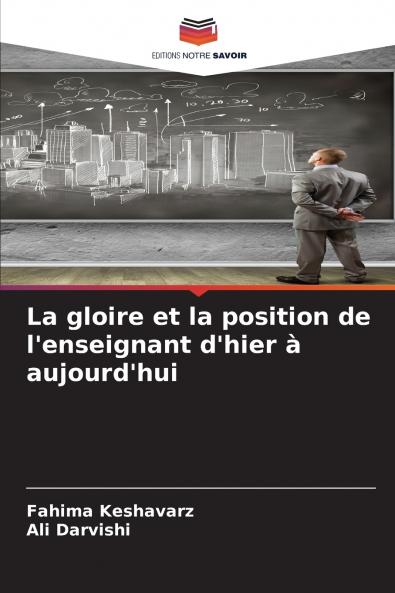 La gloire et la position de l'enseignant d'hier à aujourd'hui