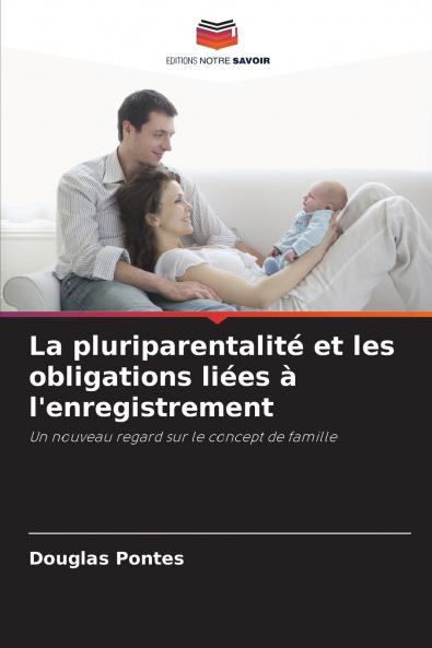 La pluriparentalité et les obligations liées à l'enregistrement