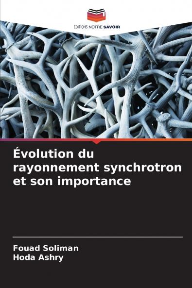 Évolution du rayonnement synchrotron et son importance
