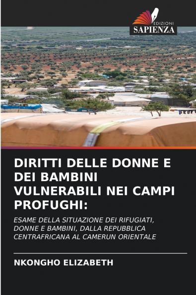 DIRITTI DELLE DONNE E DEI BAMBINI VULNERABILI NEI CAMPI PROFUGHI