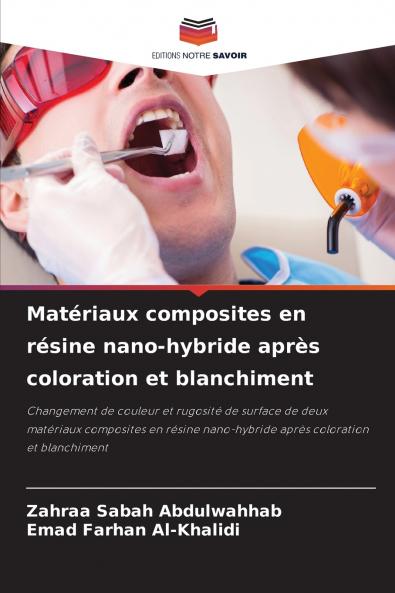 Matériaux composites en résine nano-hybride après coloration et blanchiment