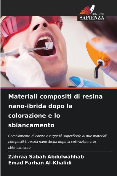 Materiali compositi di resina nano-ibrida dopo la colorazione e lo sbiancamento