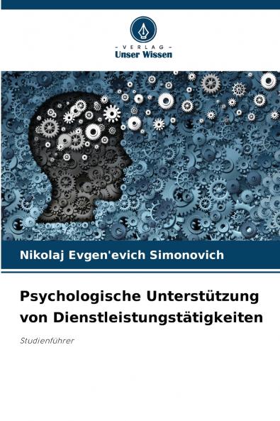 Psychologische Unterstützung von Dienstleistungstätigkeiten