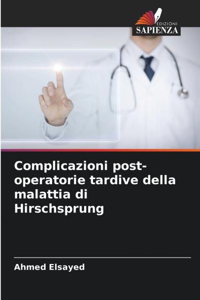 Complicazioni post-operatorie tardive della malattia di Hirschsprung