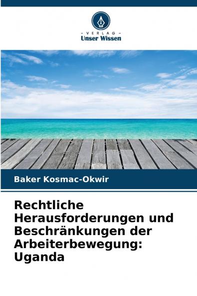 Rechtliche Herausforderungen und Beschränkungen der Arbeiterbewegung