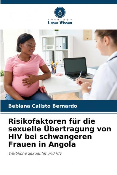 Risikofaktoren für die sexuelle Übertragung von HIV bei schwangeren Frauen in Angola