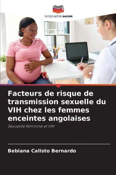 Facteurs de risque de transmission sexuelle du VIH chez les femmes enceintes angolaises