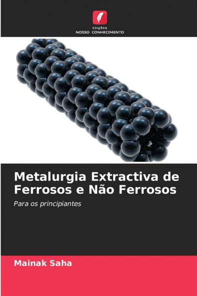 Metalurgia Extractiva de Ferrosos e Não Ferrosos