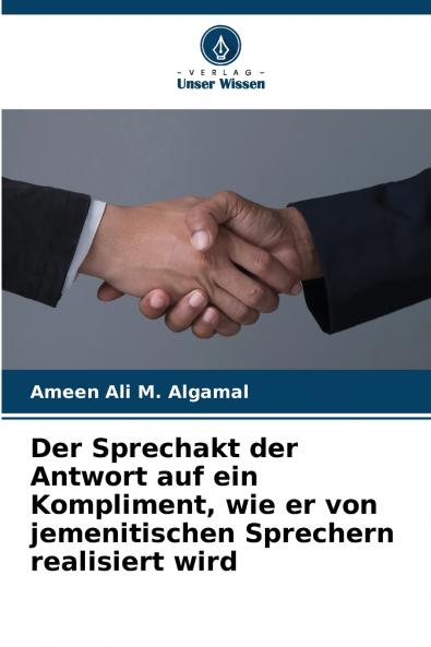 Der Sprechakt der Antwort auf ein Kompliment wie er von jemenitischen Sprechern realisiert wird