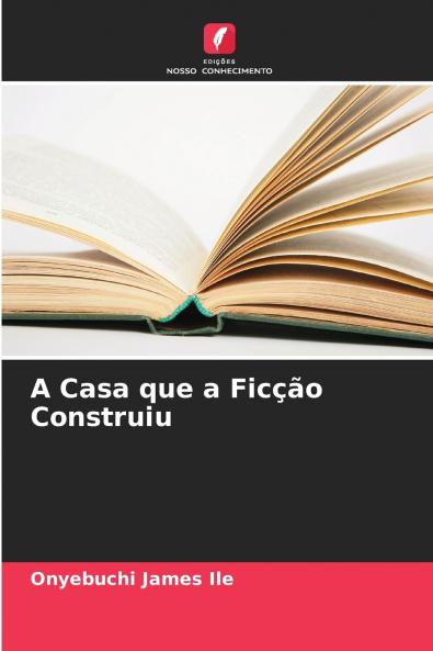 A Casa que a Ficção Construiu