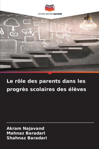 Le rôle des parents dans les progrès scolaires des élèves