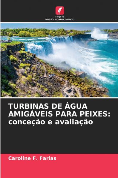 TURBINAS DE ÁGUA AMIGÁVEIS PARA PEIXES