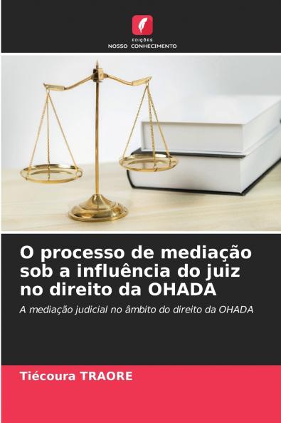 O processo de mediação sob a influência do juiz no direito da OHADA