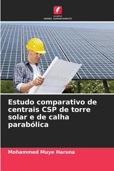 Estudo comparativo de centrais CSP de torre solar e de calha parabólica