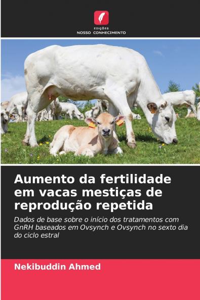 Aumento da fertilidade em vacas mestiças de reprodução repetida