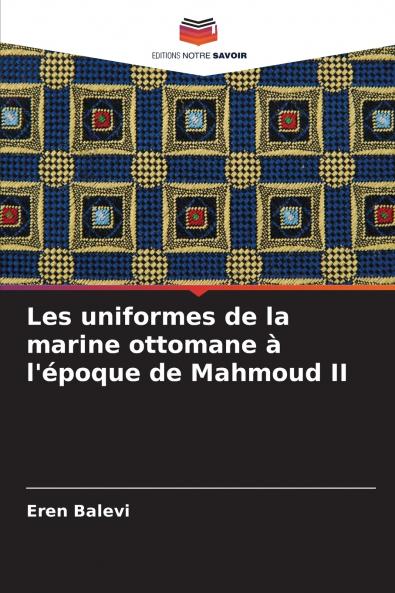 Les uniformes de la marine ottomane à l'époque de Mahmoud II