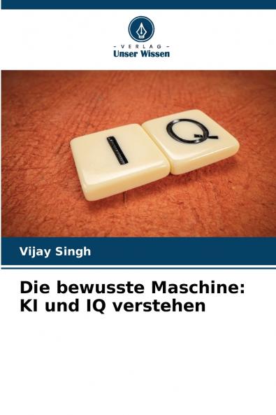 Die bewusste Maschine