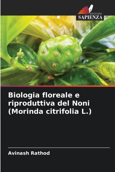 Biologia floreale e riproduttiva del Noni (Morinda citrifolia L.)