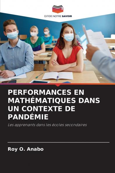 PERFORMANCES EN MATHÉMATIQUES DANS UN CONTEXTE DE PANDÉMIE