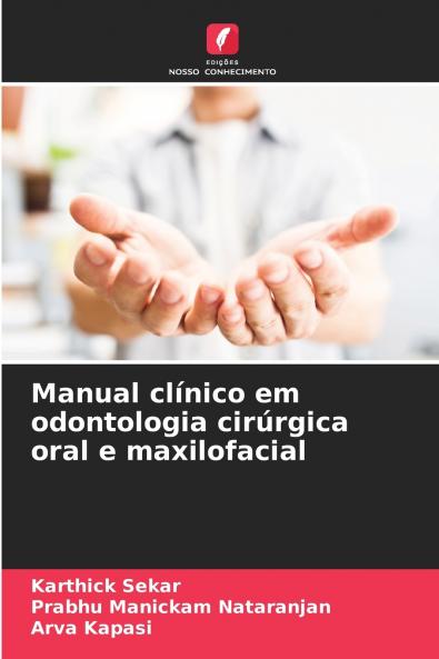 Manual clínico em odontologia cirúrgica oral e maxilofacial