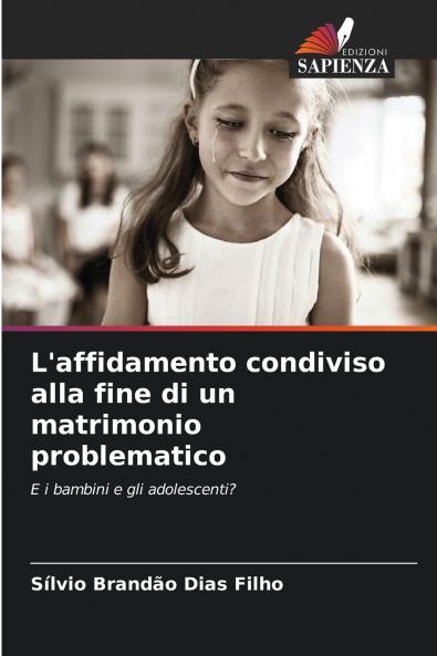 L'affidamento condiviso alla fine di un matrimonio problematico