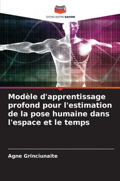 Modèle d'apprentissage profond pour l'estimation de la pose humaine dans l'espace et le temps