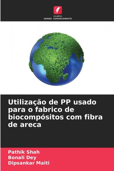 Utilização de PP usado para o fabrico de biocompósitos com fibra de areca