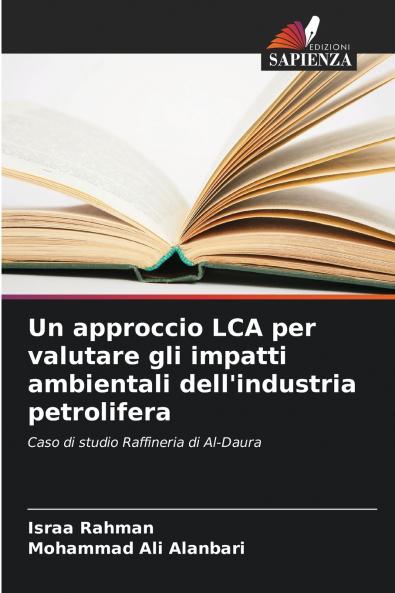 Un approccio LCA per valutare gli impatti ambientali dell'industria petrolifera