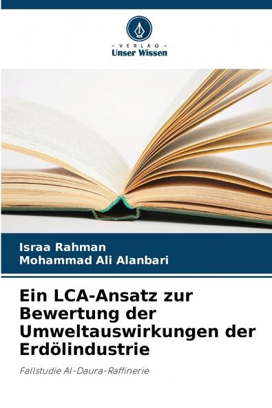 Ein LCA-Ansatz zur Bewertung der Umweltauswirkungen der Erdölindustrie