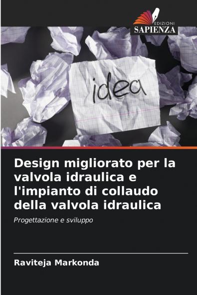 Design migliorato per la valvola idraulica e l'impianto di collaudo della valvola idraulica