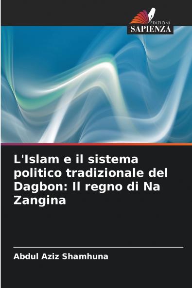 L'Islam e il sistema politico tradizionale del Dagbon