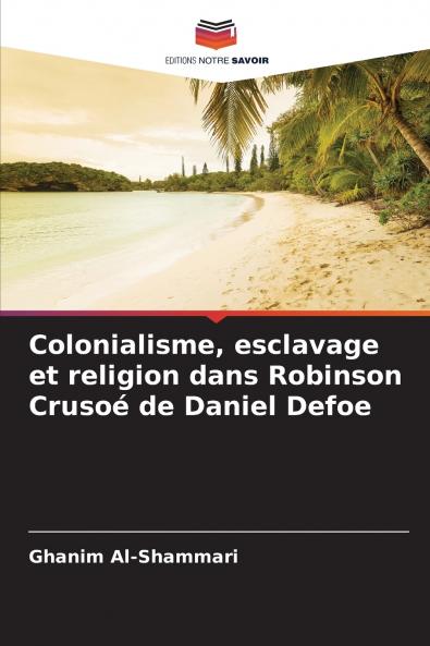 Colonialisme esclavage et religion dans Robinson Crusoé de Daniel Defoe