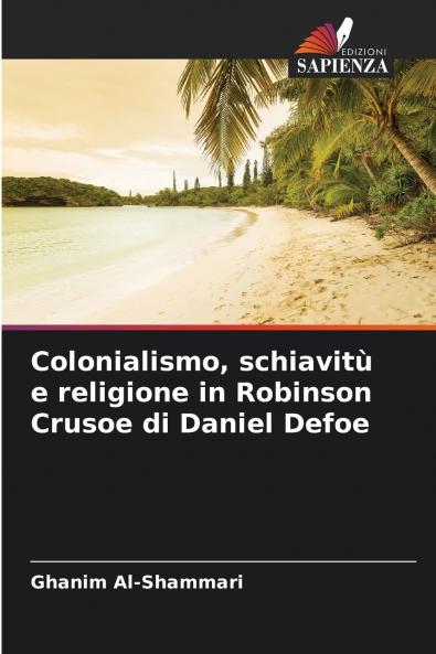 Colonialismo schiavitù e religione in Robinson Crusoe di Daniel Defoe