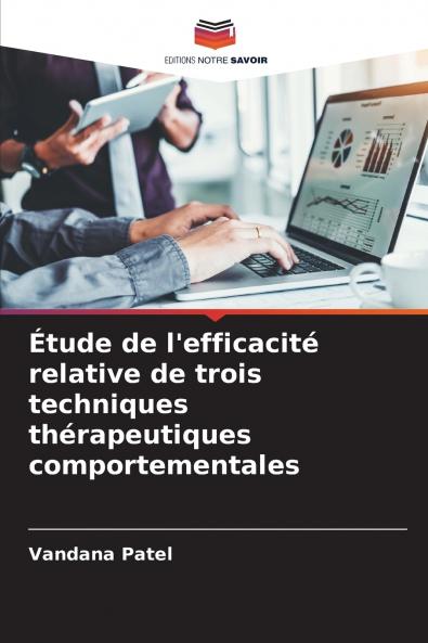 Étude de l'efficacité relative de trois techniques thérapeutiques comportementales