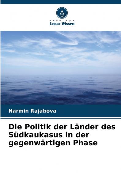 Die Politik der Länder des Südkaukasus in der gegenwärtigen Phase