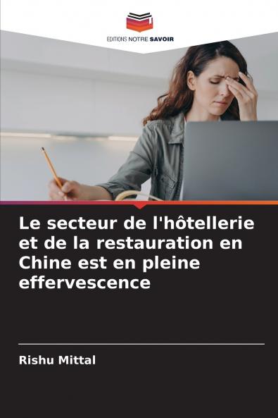 Le secteur de l'hôtellerie et de la restauration en Chine est en pleine effervescence