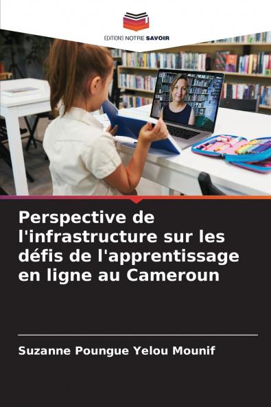 Perspective de l'infrastructure sur les défis de l'apprentissage en ligne au Cameroun